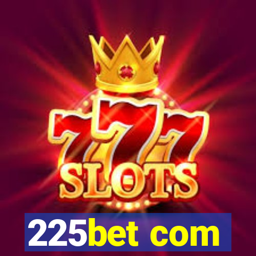 225bet com